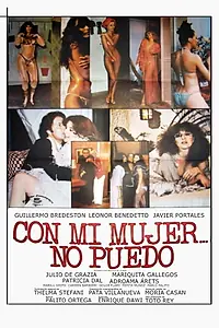 Главный постер фильма «Con mi mujer no puedo (1978)»