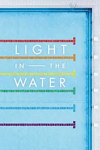 Главный постер фильма «Light in the Water (2018)»