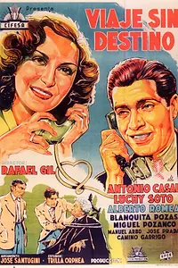 Постер к фильму «Viaje sin destino (1942)»