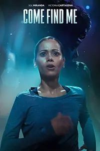 Главный постер фильма «Come Find Me (2021)»