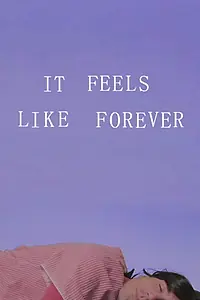 Постер к фильму «It Feels Like Forever (2018)»