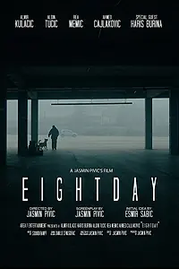 Постер к фильму «E I G H T D A Y (2018)»