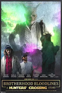 Главный постер фильма «Brotherhood Bloodlines: A Hunters' Crossing Story»