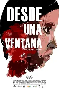 Постер к фильму «Desde una ventana (2018)»