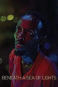 Постер к фильму «Beneath a Sea of Lights (2020)»