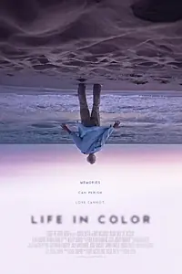 Главный постер фильма «Life in Color (2018)»