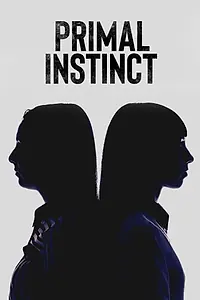 Постер к сериалу «Primal Instinct (2018)»