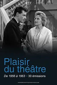 Постер к сериалу «Plaisir du théâtre (1956 - 1963)»