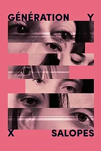 Постер к фильму «Génération Y X Salopes (2017)»