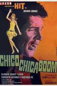 Главный постер фильма «Chico, chica, ¡boom! (1969)»