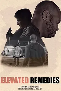Постер к фильму «Elevated Remedies (2017)»