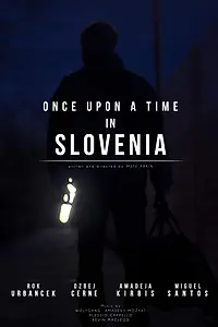 Главный постер фильма «Once Upon a Time in Slovenia (2018)»