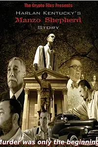 Постер к фильму «Harlan Kentucky's Manzo Shepherd Story (2017)»