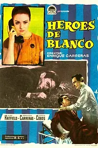 Постер к фильму «Héroes de blanco (1962)»