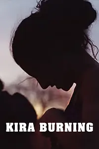 Постер к фильму «Kira Burning (2018)»