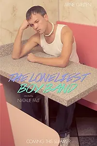 Постер к фильму «The Loneliest Boy Band (2017)»