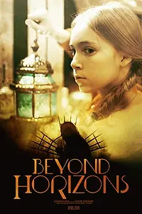 Постер к фильму «Beyond Horizons (2018)»
