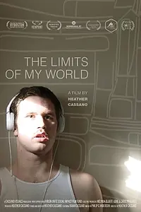 Главный постер фильма «The Limits of My World (2018)»