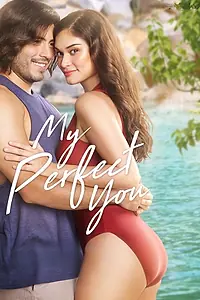 Главный постер фильма «My Perfect You (2018)»