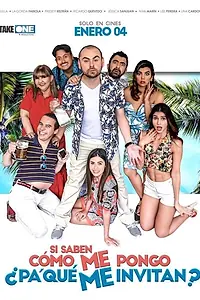 Главный постер фильма «Si saben cómo me pongo ¿Pa' qué me invitan? (2018)»