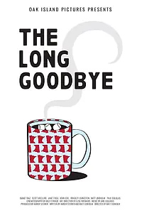 Постер к фильму «The Long Goodbye (2018)»