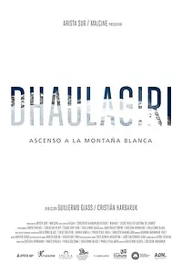 Главный постер фильма «Dhaulagiri - Ascenso a la Montaña Blanca (2017)»