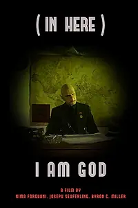 Постер к фильму «(In Here) I Am a God (2018)»