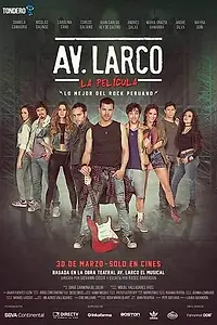 Главный постер фильма «Av. Larco La Pelicula (2017)»