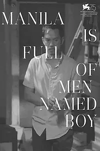 Главный постер фильма «Manila Is Full of Men Named Boy (2018)»