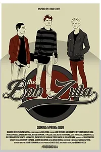 Постер к фильму «The Bob Zula (2019)»