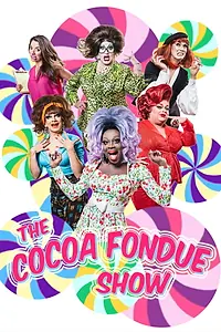 Главный постер фильма «The Cocoa Fondue Show (2018)»