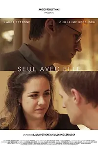 Главный постер фильма «Seul avec elle (2018)»