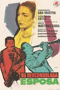 Постер к фильму «Su desconsolada esposa (1958)»