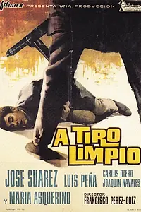 Постер к фильму «A tiro limpio (1964)»