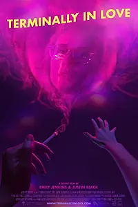 Главный постер фильма «Terminally in Love (2018)»