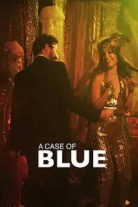 Главный постер фильма «A Case of Blue (2020)»