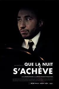 Главный постер фильма «Que la nuit s'achève (2018)»