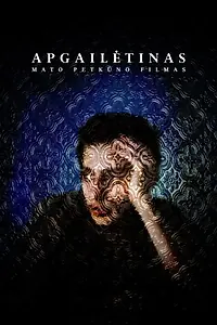 Главный постер фильма «Apgailetinas (2018)»