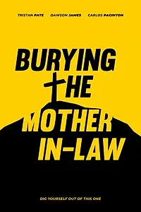Постер к фильму «Burying the Mother In-Law (2019)»