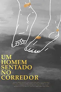 Главный постер фильма «Um Homem Sentado No Corredor (2017)»