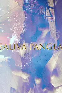 Главный постер фильма «Saliva Pangea (2018)»