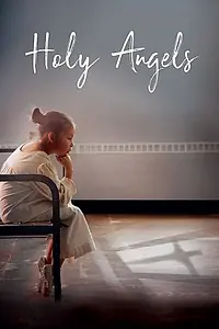 Постер к фильму «Holy Angels (2017)»