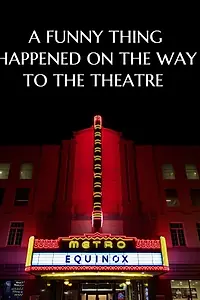 Главный постер фильма «A Funny Thing Happened on the Way to the Theatre (2018)»