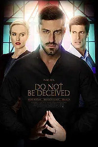Постер к фильму «Do Not Be Deceived (2018)»