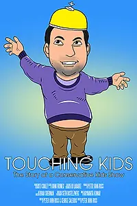 Главный постер фильма «Touching Kids: The Story of a Conservative Kid's Show (2018)»