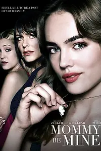 Главный постер фильма «Mommy Be Mine (2018)»