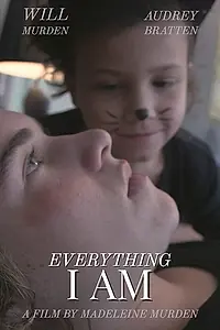 Постер к фильму «Everything I Am (2017)»