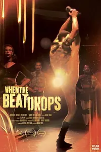 Постер к фильму «When the Beat Drops (2018)»