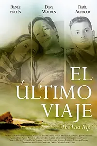 Главный постер фильма «El Ultimo Viaje (2018)»