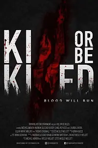 Постер к фильму «Kill or Be Killed (2020)»